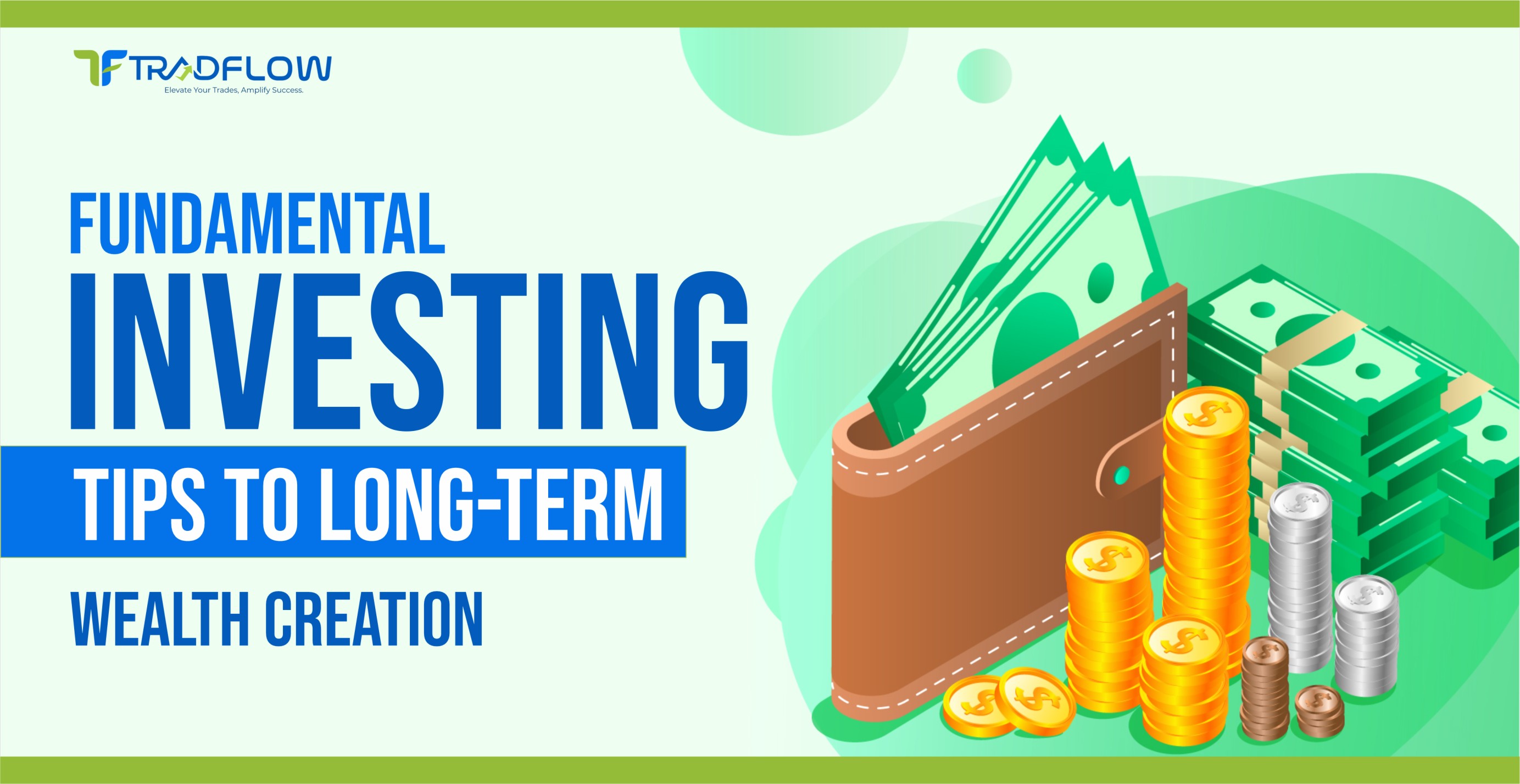 Fundamental Investing – Tips to Long-Term Wealth Creation